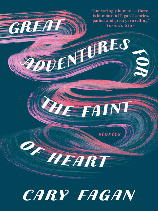 Title details for Great Adventures for the Faint of Heart by Cary Fagan - Available